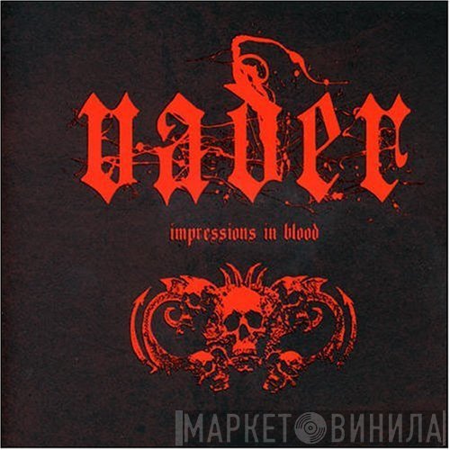 Vader  - Impressions In Blood
