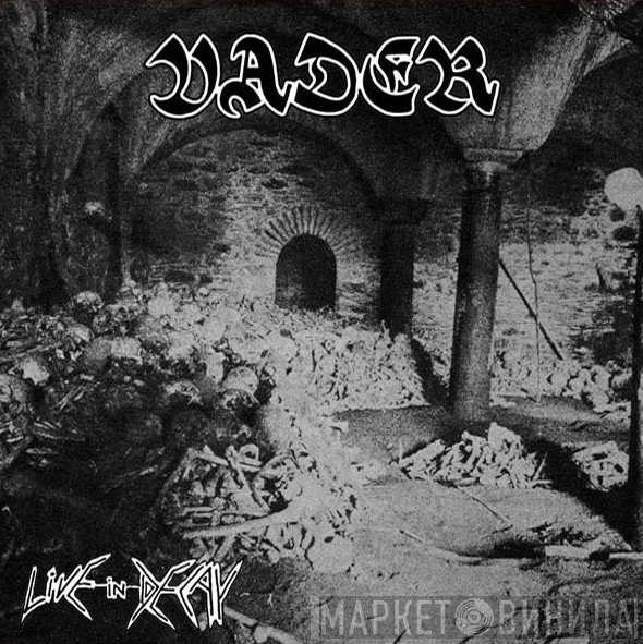 Vader  - Live In Decay