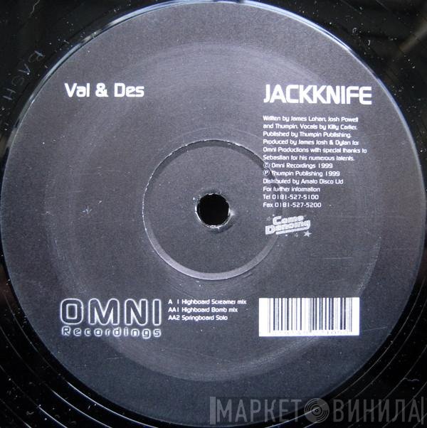 Val &amp; Des - Jack Knife