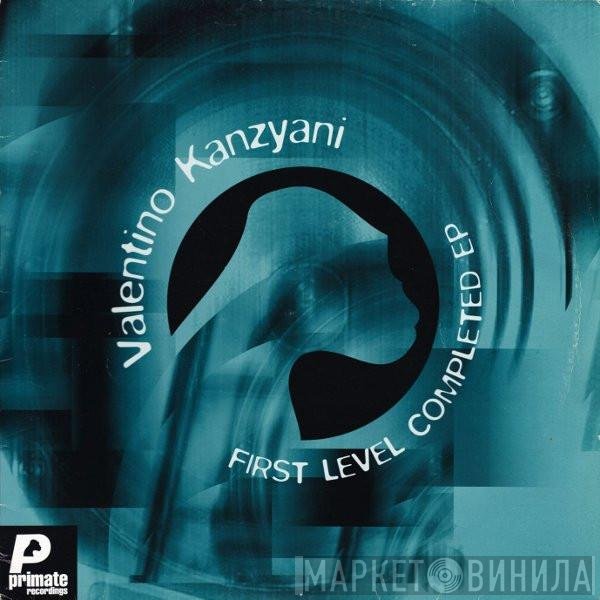 Valentino Kanzyani  - First Level Completed E.P.