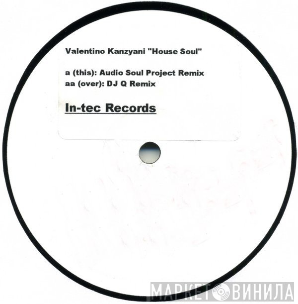 Valentino Kanzyani - House Soul (Remixes)