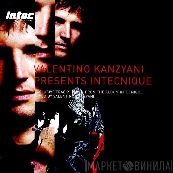 Valentino Kanzyani  - Intecnique