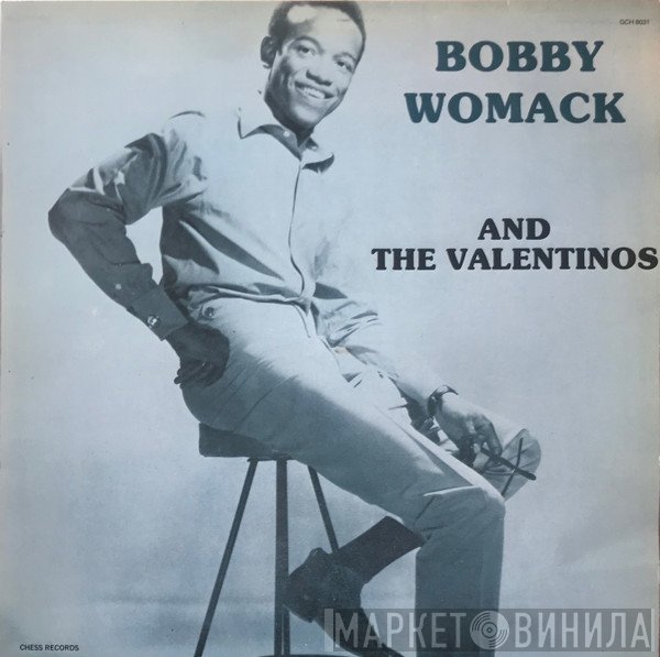 Valentinos - Bobby Womack And The Valentinos