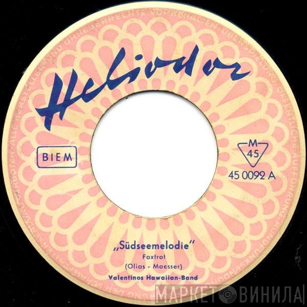 Valentinos Hawaiian-Band - Südseemelodie / Vergiß Mich Nie, Karolin