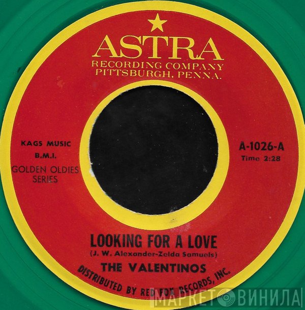 Valentinos - Looking For A Love / Somewhere There's A Girl