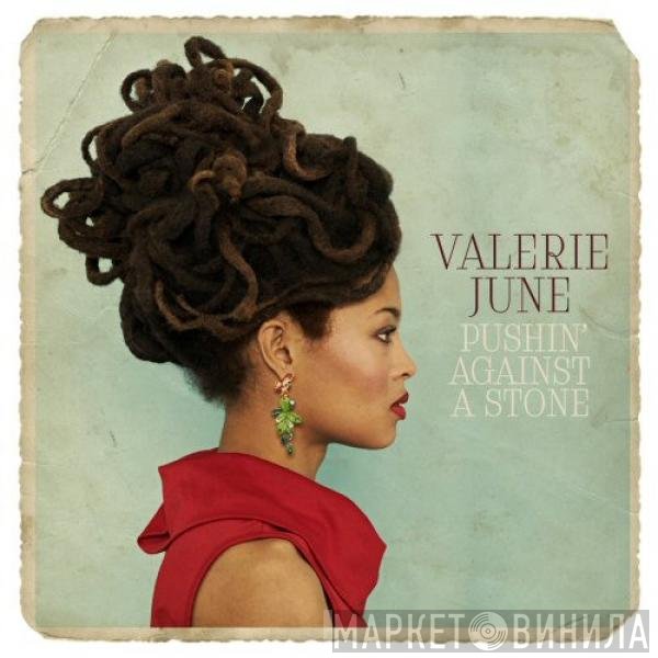 Valerie June  - Pushin' Against A Stone