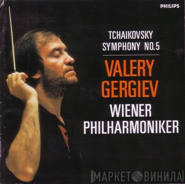 Valery Gergiev, Wiener Philharmoniker, Pyotr Ilyich Tchaikovsky - Symphony No. 5