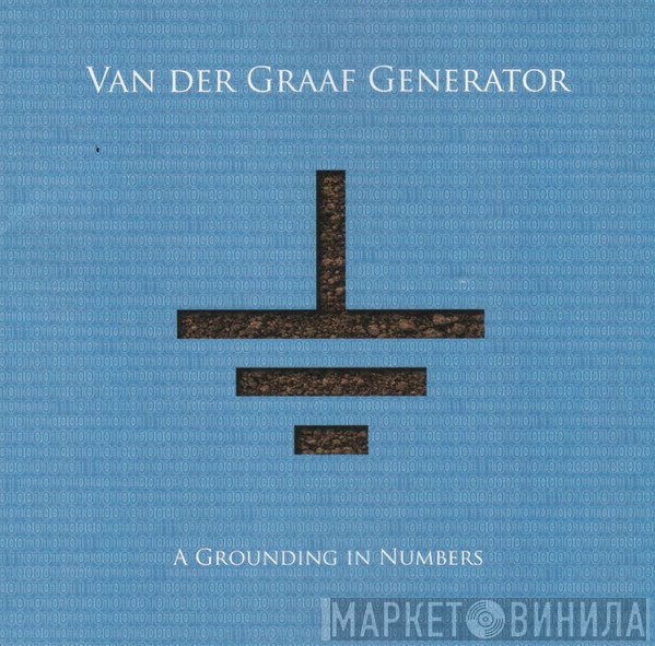 Van Der Graaf Generator  - A Grounding In Numbers