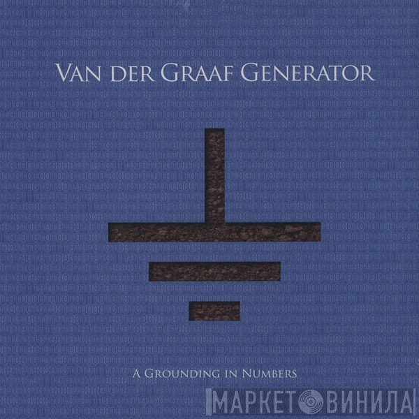 Van Der Graaf Generator  - A Grounding In Numbers