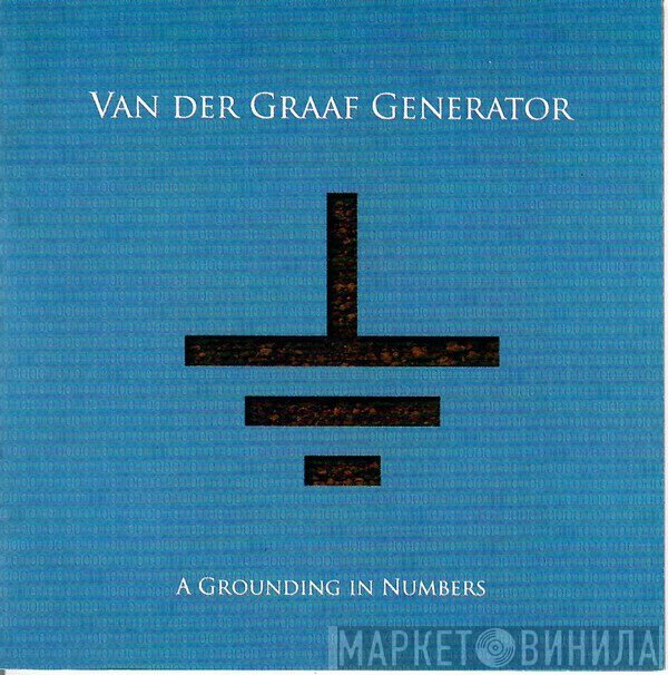 Van Der Graaf Generator  - A Grounding In Numbers