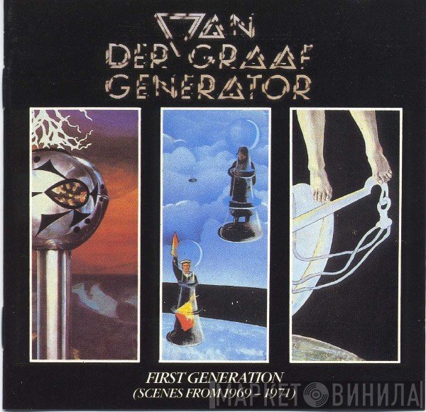 Van Der Graaf Generator  - First Generation (Scenes From 1969-1971)