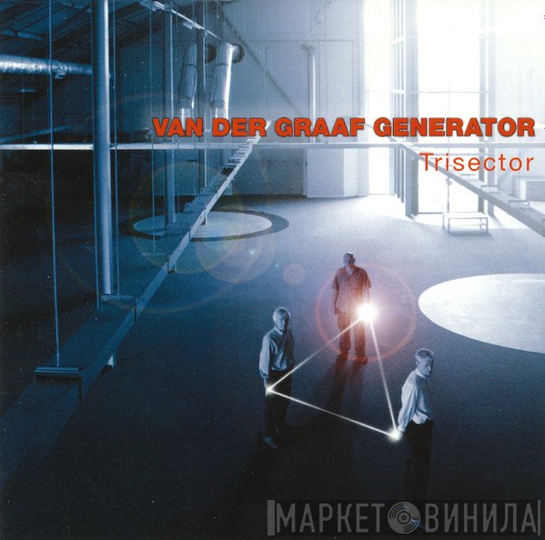 Van Der Graaf Generator  - Trisector