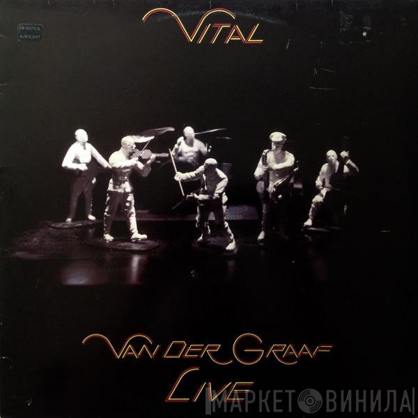 Van Der Graaf Generator  - Vital