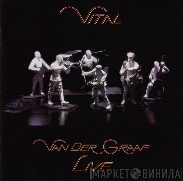Van Der Graaf Generator  - Vital