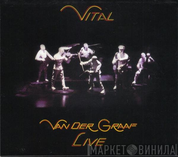 Van Der Graaf Generator  - Vital