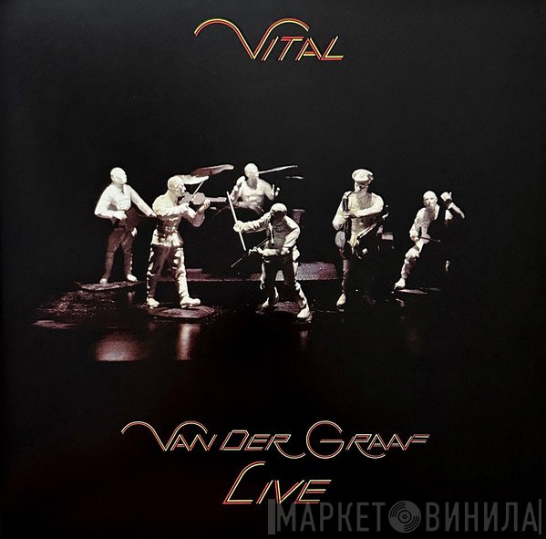 Van Der Graaf Generator - Vital