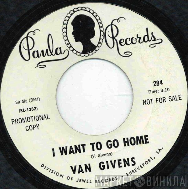 Van Givens - I Want To Go Home
