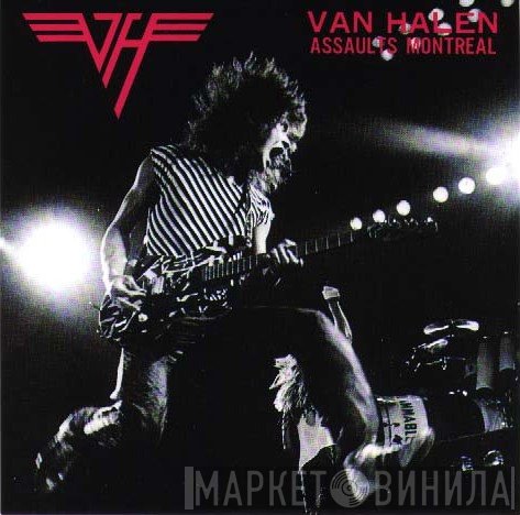 Van Halen  - Assaults Montreal