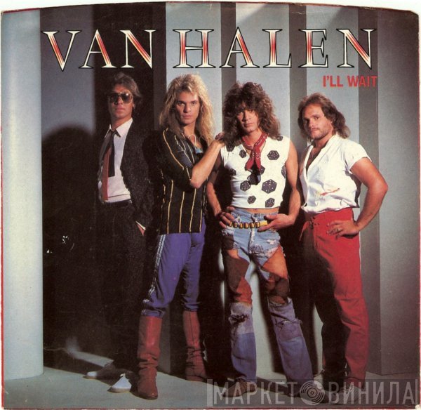 Van Halen  - I'll Wait