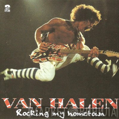 Van Halen  - Rocking My Hometown