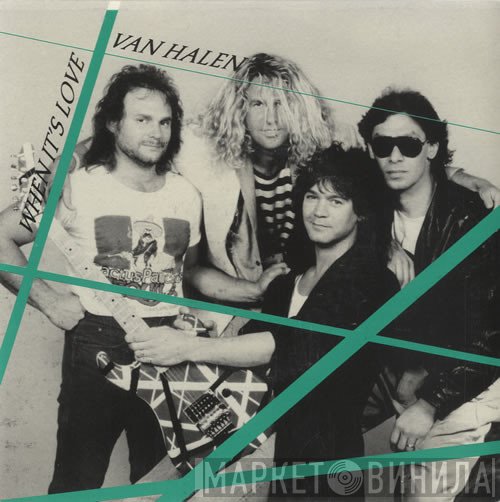 Van Halen - When It's Love