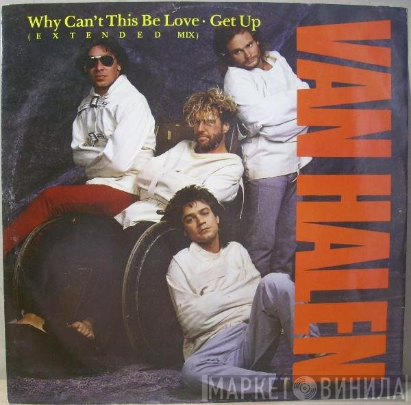 Van Halen - Why Can't This Be Love (Extended Mix) / Get Up