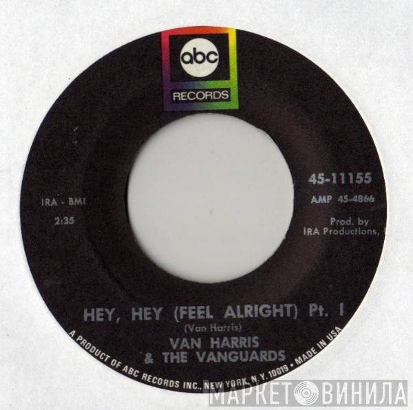 Van Harris & The Vanguards - Hey, Hey (Feel Alright)
