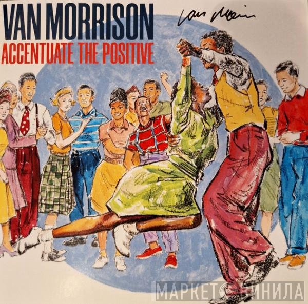 Van Morrison - Accentuate The Positive