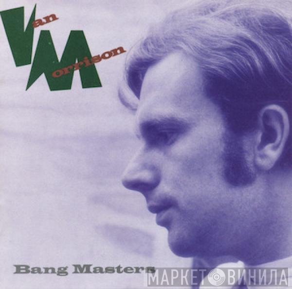 Van Morrison  - Bang Masters