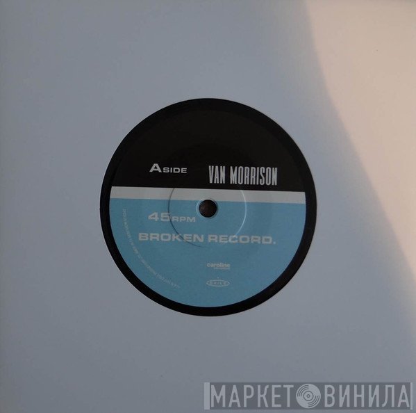 Van Morrison - Broken Record / I Forgot That Love Existed