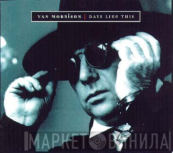 Van Morrison - Days Like This