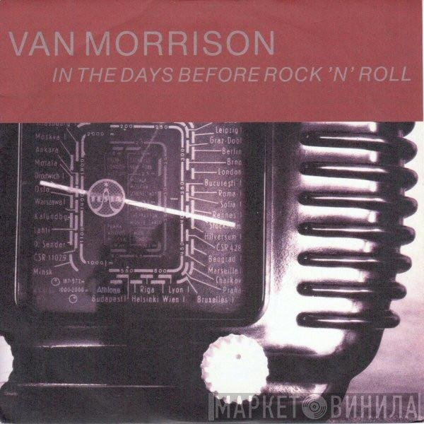 Van Morrison  - In The Days Before Rock 'N' Roll