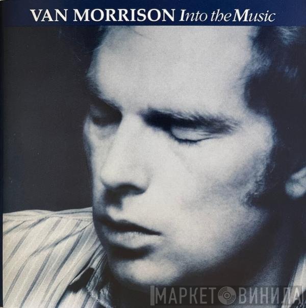 Van Morrison - Into The Music