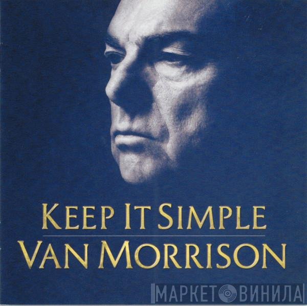 Van Morrison  - Keep It Simple