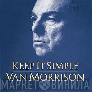 Van Morrison  - Keep It Simple