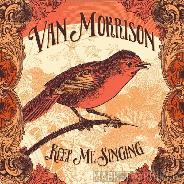 Van Morrison  - Keep Me Singing