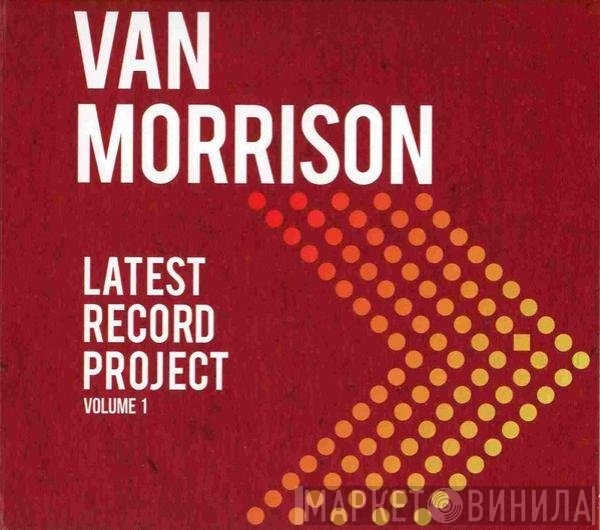 Van Morrison - Latest Record Project (Volume 1)