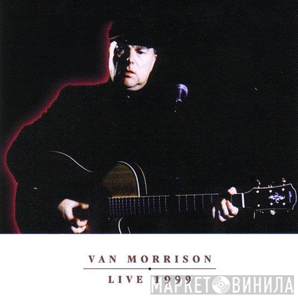 Van Morrison  - Live 1999