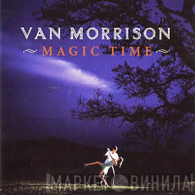 Van Morrison  - Magic Time