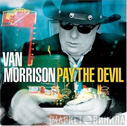 Van Morrison  - Pay The Devil