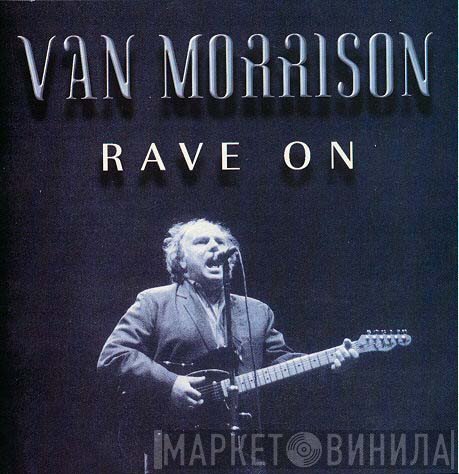 Van Morrison  - Rave On