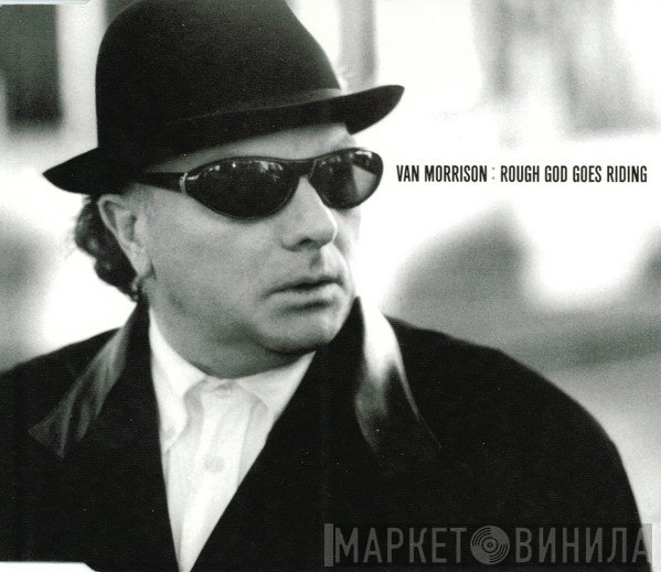 Van Morrison - Rough God Goes Riding