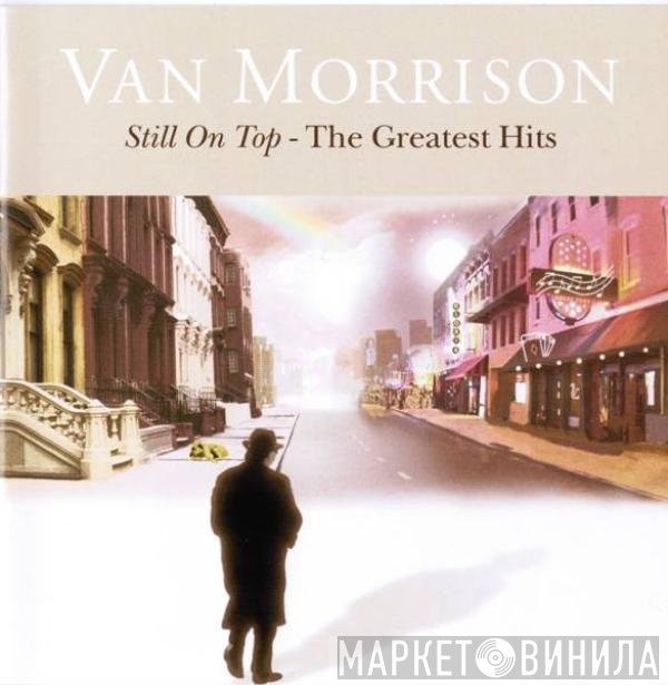 Van Morrison - Still On Top - The Greatest Hits