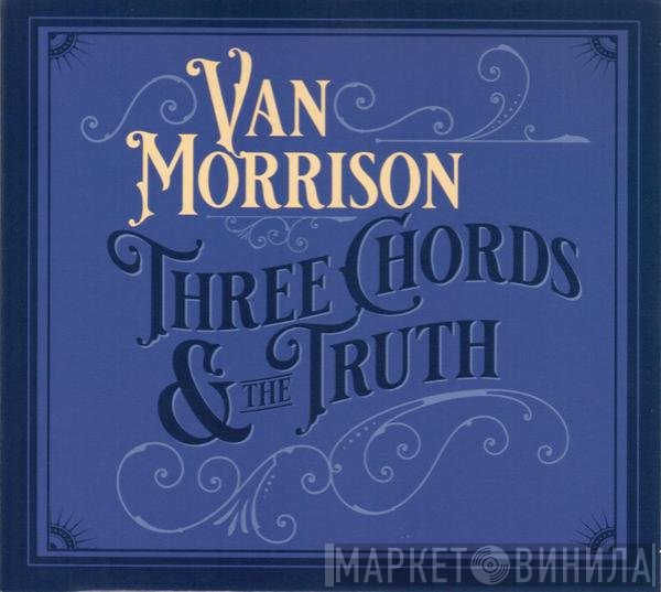 Van Morrison - Three Chords &amp; The Truth