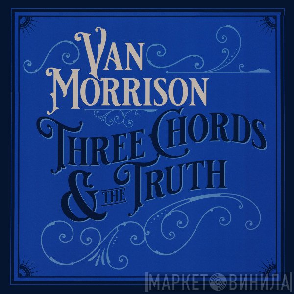 Van Morrison - Three Chords & The Truth