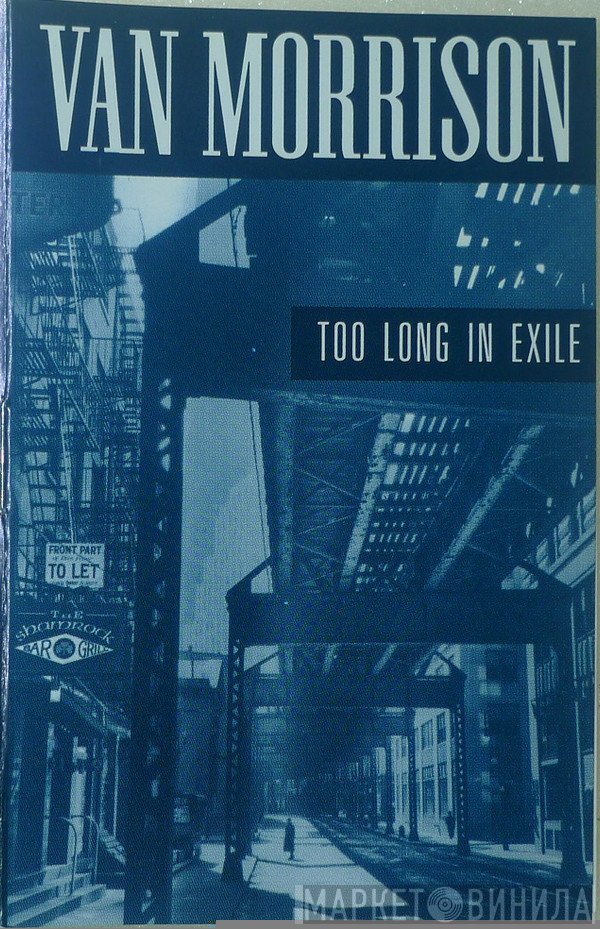 Van Morrison - Too Long In Exile