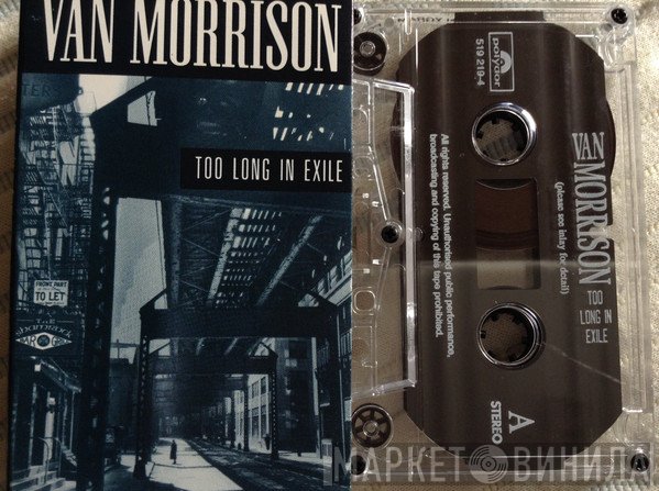 Van Morrison  - Too Long In Exile