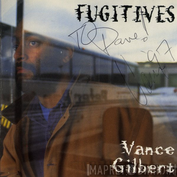 Vance Gilbert - Fugitives