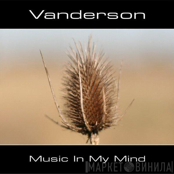 Vanderson   - Music In My Mind