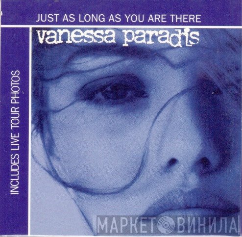 Vanessa Paradis - Just As Long As You Are There